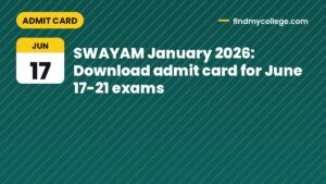 SWAYAM January 2026: Download admit card for June 17-21 exams