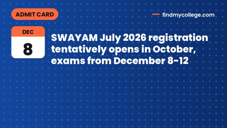 SWAYAM July 2026 registration tentatively opens in October, exams from December 8-12