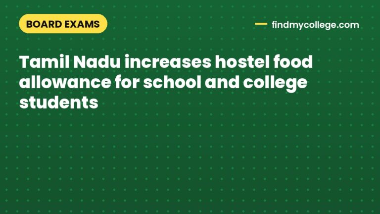 Tamil Nadu increases hostel food allowance for school and college students