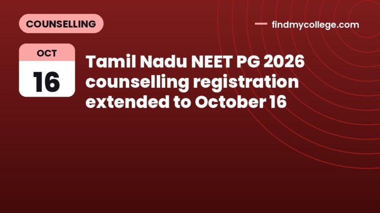 Tamil Nadu NEET PG 2026 counselling registration extended to October 16