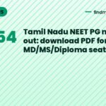 Tamil Nadu NEET PG merit list out: download PDF for 4,654+ MD/MS/Diploma seats