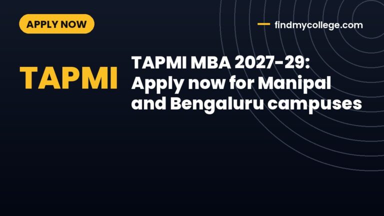 TAPMI MBA 2027-29: Apply now for Manipal and Bengaluru campuses