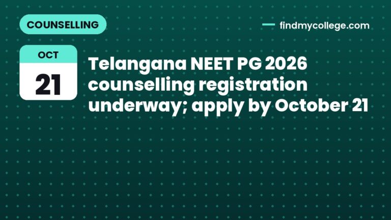 Telangana NEET PG 2026 counselling registration underway; apply by October 21