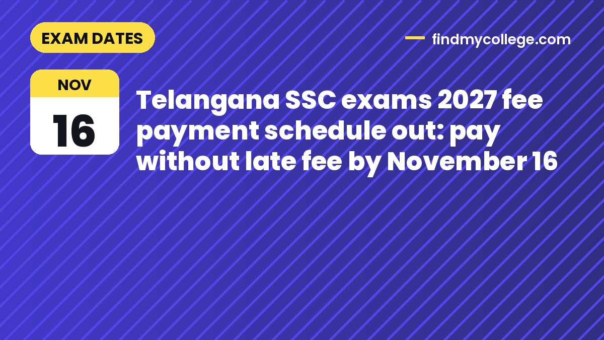 Telangana SSC exams 2027 fee payment schedule out: pay without late fee by November 16