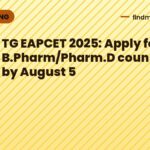 TG EAPCET 2025: Apply for B.Pharm/Pharm.D counselling by August 5