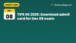 TIFR GS 2026: Download admit card for Dec 08 exam