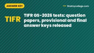 TIFR GS-2026 tests: question papers, provisional and final answer keys released