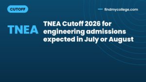 TNEA Cutoff 2026 for engineering admissions expected in July or August