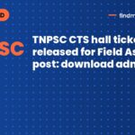 TNPSC CTS hall ticket 2026 released for Field Assistant post: download admit card
