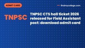 TNPSC CTS hall ticket 2026 released for Field Assistant post: download admit card