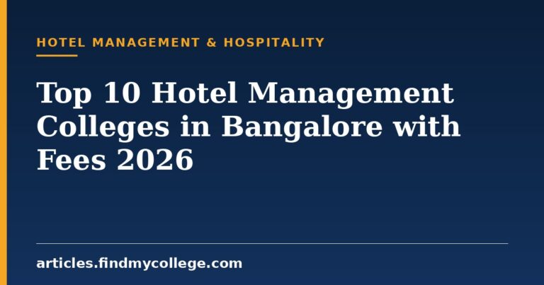 Top 10 Hotel Management Colleges in Bangalore with Fees 2026