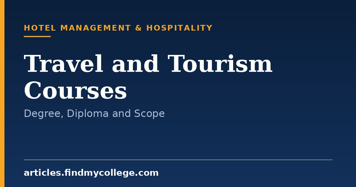 Travel and Tourism Courses: Degree, Diploma and Certification Programs