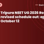 Tripura NEET UG 2026 Round 3 revised schedule out: apply by October 12