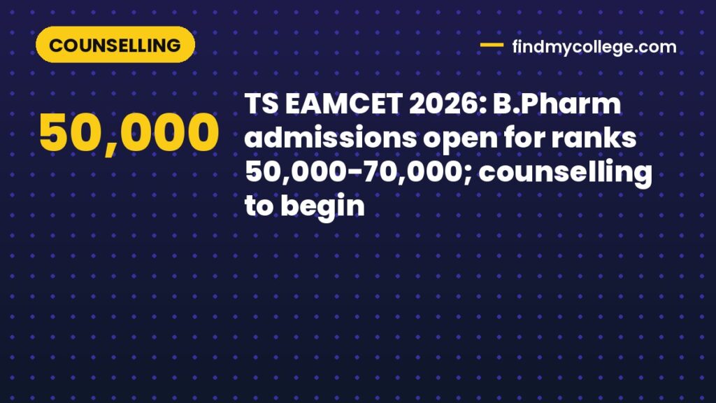 TS EAMCET 2026: B.Pharm admissions open for ranks 50,000-70,000; counselling to begin