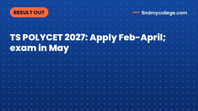 TS POLYCET 2027: Apply Feb-April; exam in May