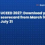 UCEED 2027: Download your scorecard from March 10 to July 31