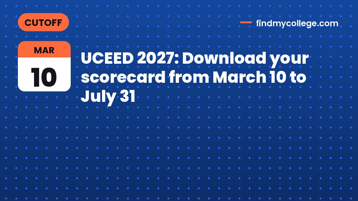 UCEED 2027: Download your scorecard from March 10 to July 31