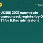 UCEED 2027 exam date announced: register by October 31 for B.Des admissions