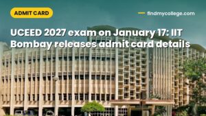 UCEED 2027 exam on January 17: IIT Bombay releases admit card details