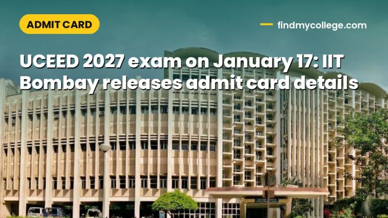 UCEED 2027 exam on January 17: IIT Bombay releases admit card details