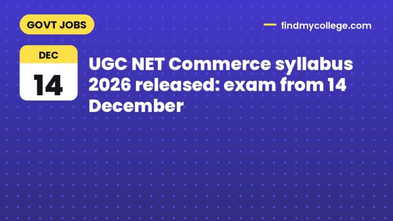 UGC NET Commerce syllabus 2026 released: exam from 14 December