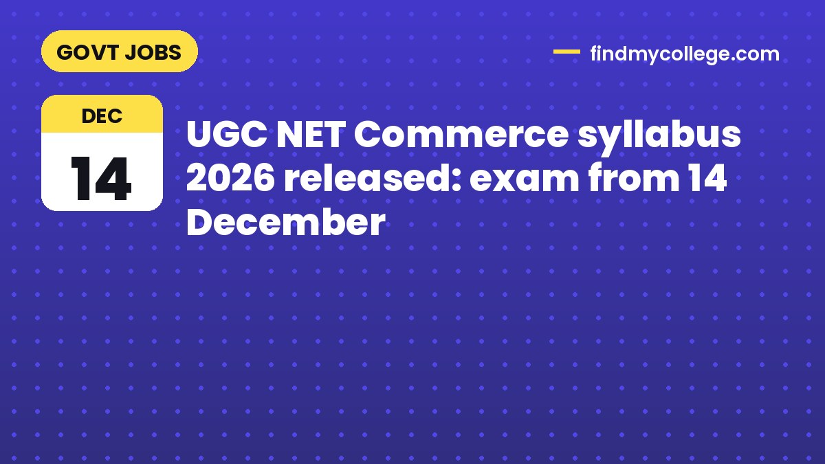 UGC NET Commerce syllabus 2026 released: exam from 14 December