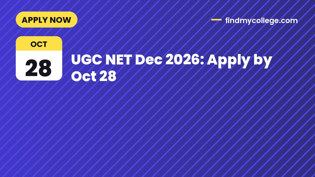 UGC NET Dec 2026: Apply by Oct 28