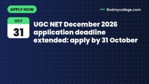 UGC NET December 2026 application deadline extended: apply by 31 October