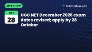 UGC NET December 2026 exam dates revised; apply by 28 October