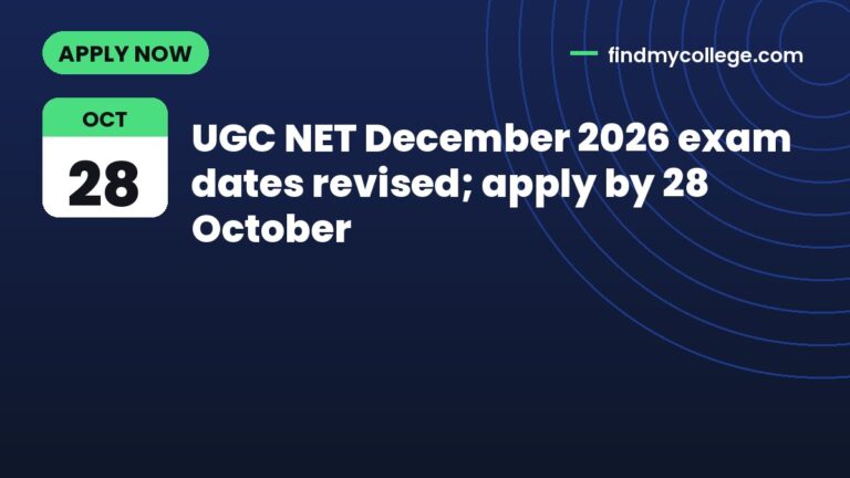 UGC NET December 2026 exam dates revised; apply by 28 October