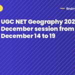 UGC NET Geography 2026 December session from December 14 to 19