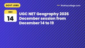 UGC NET Geography 2026 December session from December 14 to 19