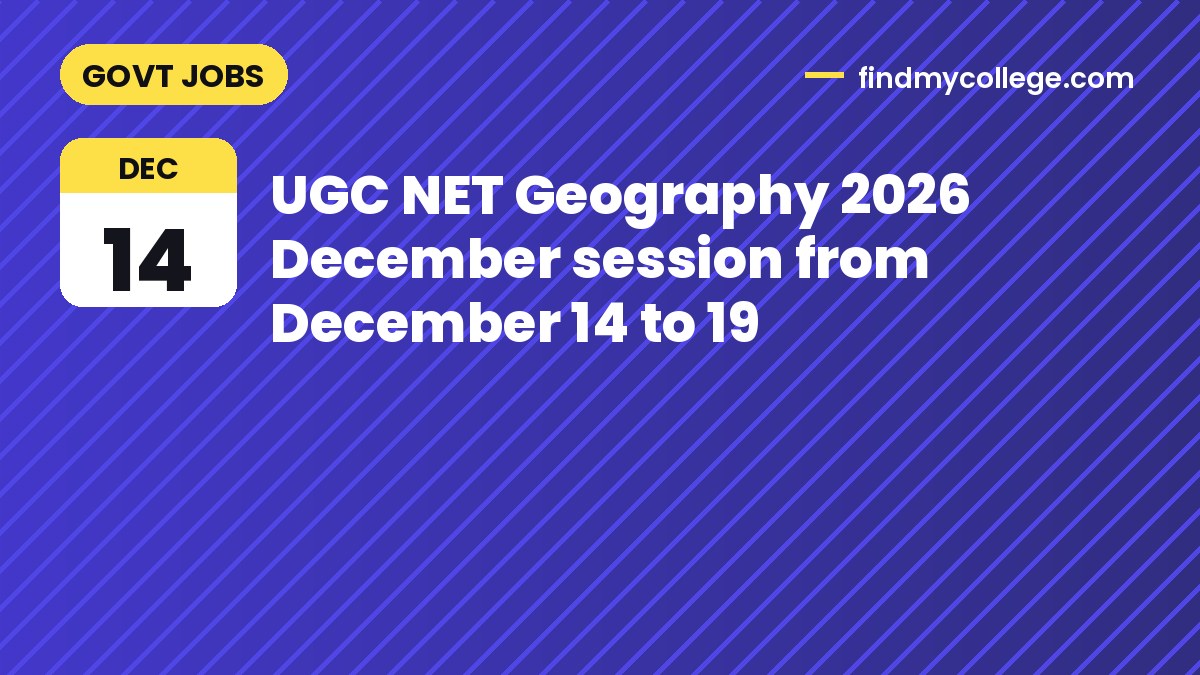 UGC NET Geography 2026 December session from December 14 to 19