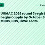 UGMAC 2026 round 3 registration begins: apply by October 6 for MBBS, BDS, BVSc seats