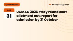 UGMAC 2026 stray round seat allotment out: report for admission by 31 October
