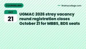 UGMAC 2026 stray vacancy round registration closes October 21 for MBBS, BDS seats