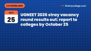 UGNEET 2026 stray vacancy round results out: report to colleges by October 25