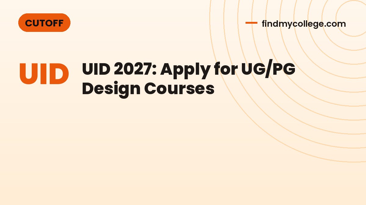 UID 2027: Apply for UG/PG Design Courses
