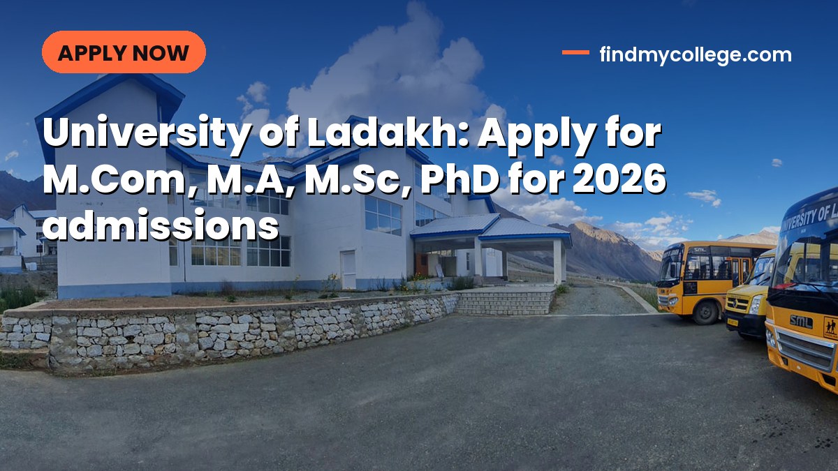University of Ladakh: Apply for M.Com, M.A, M.Sc, PhD for 2026 admissions