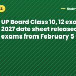 UP Board Class 10, 12 exam 2027 date sheet released; exams from February 5