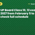 UP Board Class 10, 12 exams 2027 from February 5 to 24: check full schedule