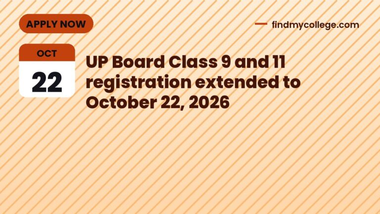UP Board Class 9 and 11 registration extended to October 22, 2026