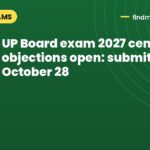 UP Board exam 2027 centre list objections open: submit by October 28