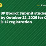 UP Board: Submit student lists by October 22, 2026 for Classes 9-12 registration