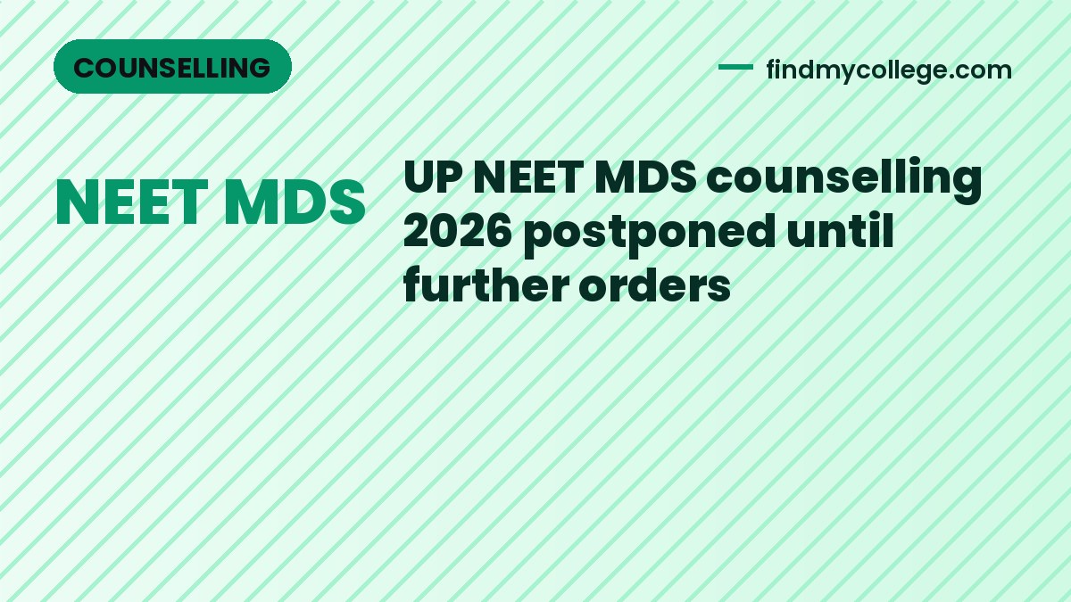 UP NEET MDS counselling 2026 postponed until further orders