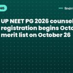 UP NEET PG 2026 counselling registration begins October 21; merit list on October 26