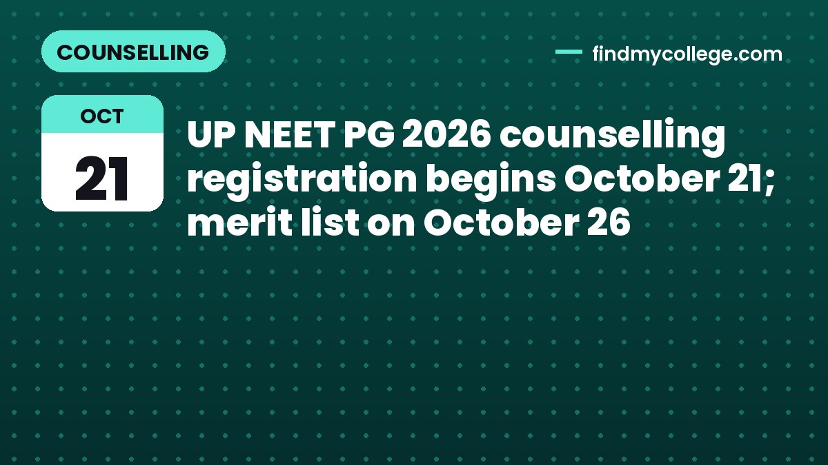 UP NEET PG 2026 counselling registration begins October 21; merit list on October 26