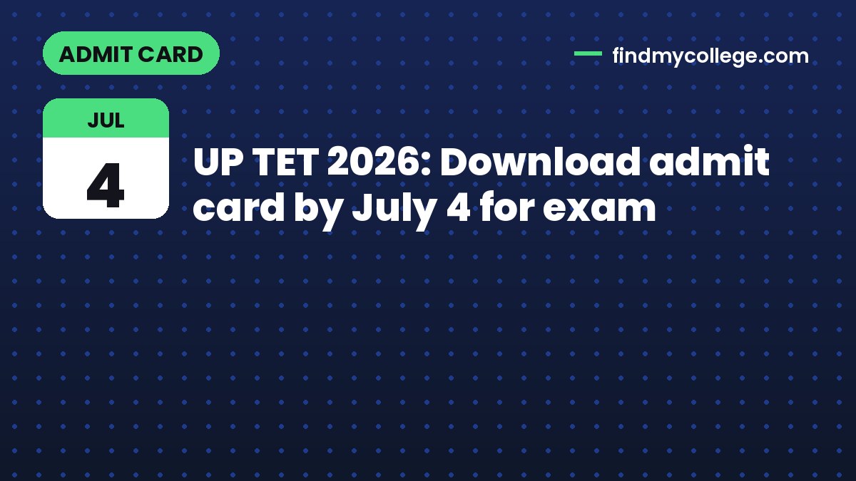 UP TET 2026: Download admit card by July 4 for exam