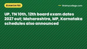 UP, TN 10th, 12th board exam dates 2027 out; Maharashtra, MP, Karnataka schedules also announced