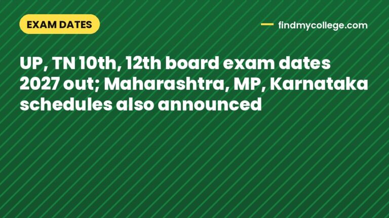 UP, TN 10th, 12th board exam dates 2027 out; Maharashtra, MP, Karnataka schedules also announced